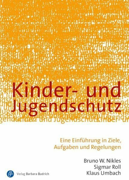 Kinder- und Jugendschutz: Eine Einführung in Ziele, Aufgaben und Regelungen