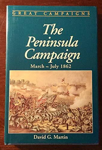 Peninsula Campaign Of 1862 (Great Campaigns Series)