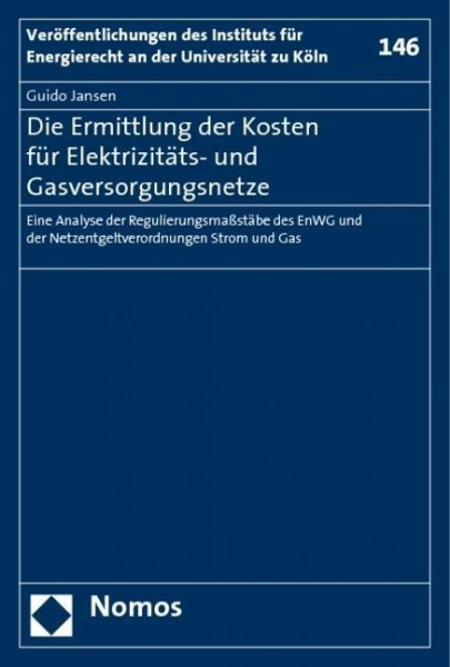 Die Ermittlung der Kosten für Elektrizitäts- und Gasversorgungsnetze