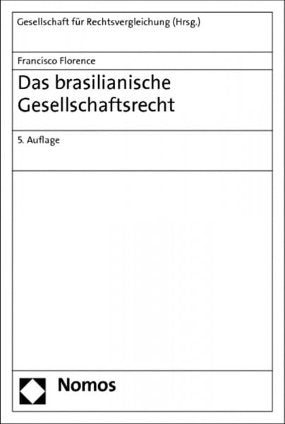 Das brasilianische Gesellschaftsrecht: Übersetzt und eingeleitet von Francisco Florence