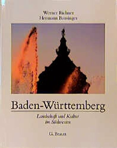 Baden-Württemberg: Landschaft und Kultur im Südwesten