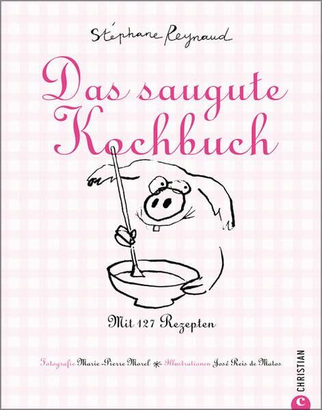 Das saugute Kochbuch: Mit 127 Rezepten