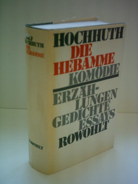 Die Hebamme: Komödie, Erzählungen, Gedichte, Essays