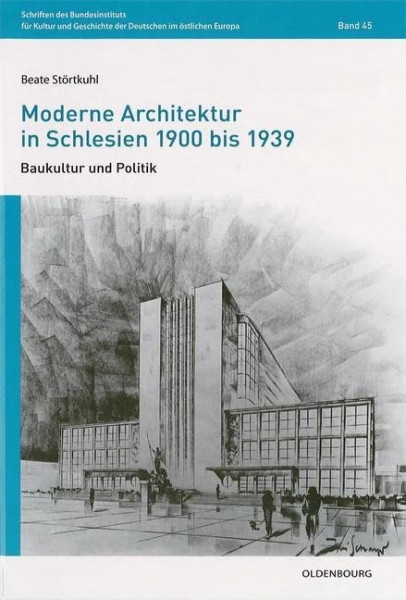 Moderne Architektur in Schlesien 1900 bis 1939