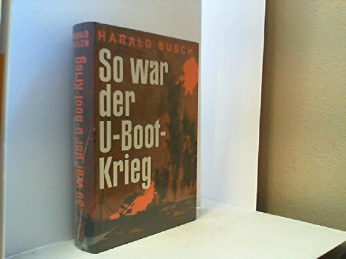 So war der U-Boot-Krieg