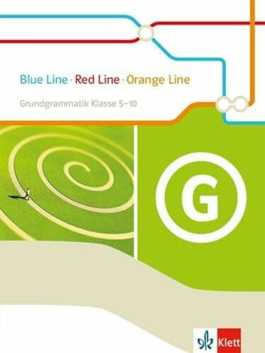 Blue Line - Red Line - Orange Line: Grundgrammatik Klasse 5-10 (Blue Line. Ausgabe ab 2014)