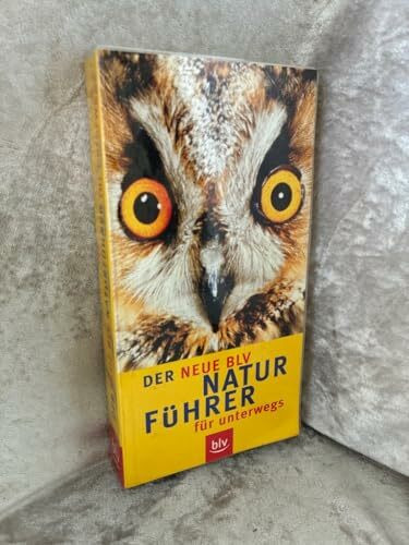 Der neue BLV Naturführer für unterwegs: Wälder · Wiesen, Felder · Feuchtgebiete · Küste · Alpen. Sonderteile: Früchte der Bäume und Sträucher, Raupen, Vogeleier, Tierspuren