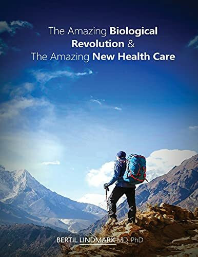 The Amazing Biological Revolution and The Amazing New Health Care