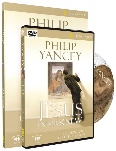 The Jesus I Never Knew: Six Sessions on the Life of Christ [With DVD]