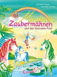 Mirabells Zaubermähnen und das Seerosen-Fest