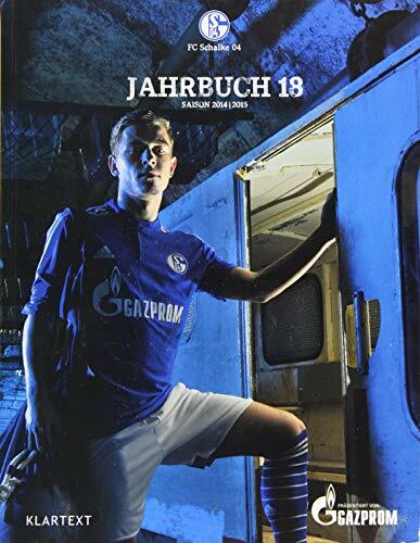 Schalke Jahrbuch 18: Saison 2014/2015 Schalke Jahrbuch 18: Saison 2014/2015