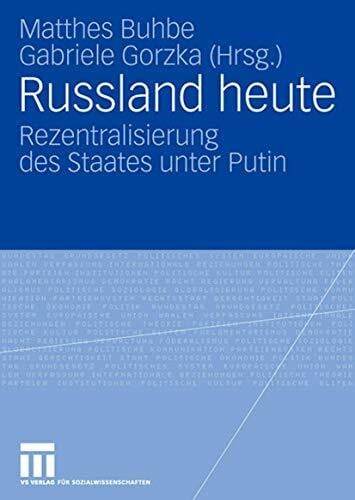 Russland heute: Rezentralisierung des Staates unter Putin