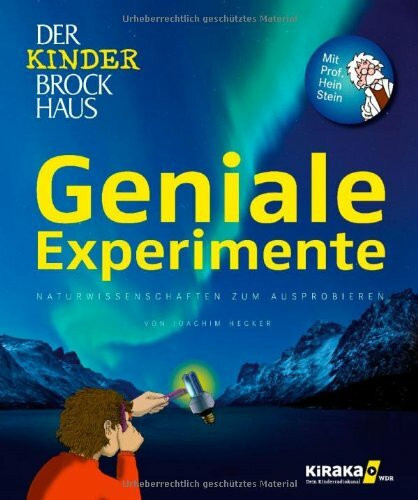 Der Kinder Brockhaus. Geniale Experimente – Naturwissenschaften zum Ausprobieren