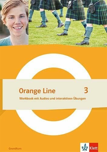 Orange Line 3 Grundkurs: Workbook mit Audios und interaktiven Übungen Klasse 7 (Orange Line. Ausgabe ab 2022)
