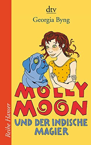 Molly Moon und der indische Magier (Reihe Hanser)