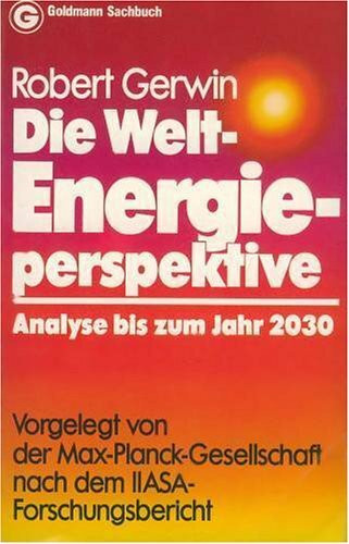 Die Welt - Energieperspektive. Analyse bis zum Jahr 2030.