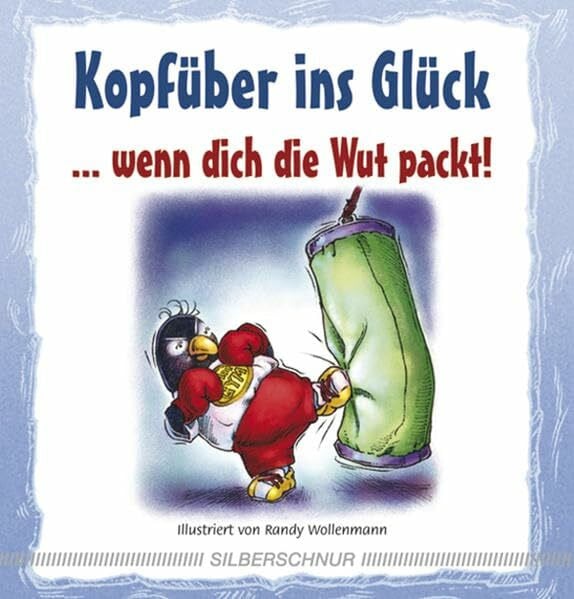 Kopfüber ins Glück ... wenn dich die Wut packt
