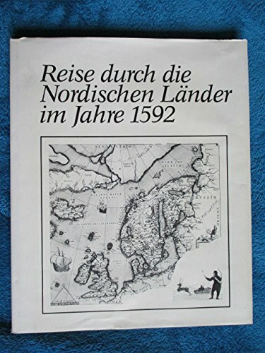 Reise durch die Nordischen Länder 1592. Bericht des Augustin Freiherrn zu Mörsbach und Beffort geschrieben den 1.April 1603