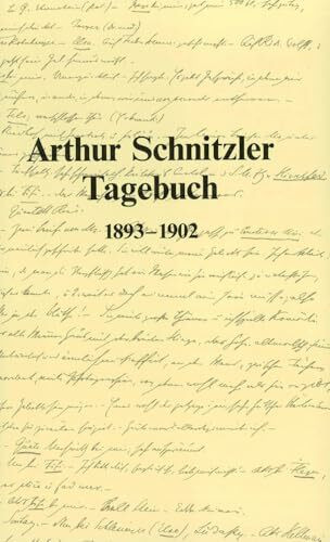 Tagebuch, 1893-1902: 1893–1902. Unter Mitwirkung von Peter Michael Braunwarth, Susanne Pertlik und Reinhard Urbach. Herausgegeben von der Kommission ... der ÖAW (Arthur Schnitzler - Tagebuch)