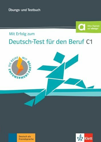 Mit Erfolg zum Deutsch-Test für den Beruf C1: Übungs- und Testbuch mit digitalen Extras