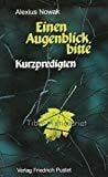 Einen Augenblick, bitte. Kurzpredigten