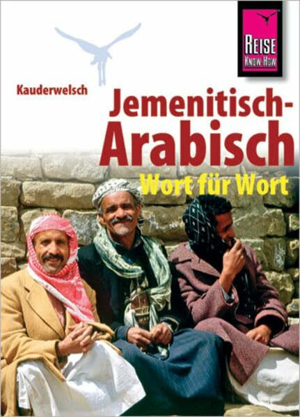 Kauderwelsch, Jemenitisch-Arabisch Wort für Wort: Kauderwelsch-Band 108
