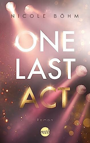 One Last Act: Roman (One-Last-Serie)