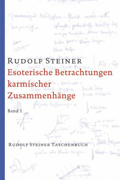 Esoterische Betrachtungen karmischer Zusammenhänge. Taschenbuchausgabe: Zwölf Vorträge, Dornach 1924: Zwölf Vorträge, gehalten in Dornach zwischen dem ... Steiner Taschenbücher aus dem Gesamtwerk)