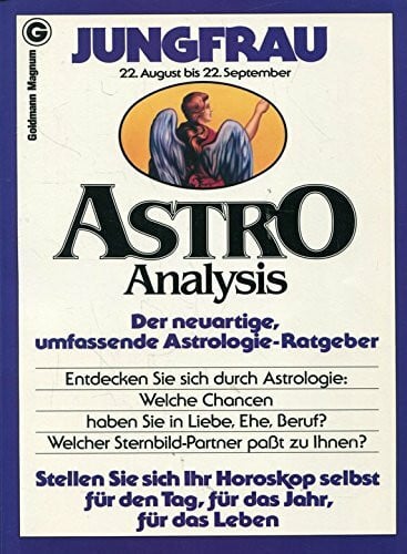 AstroAnalysis Jungfrau. 22. August bis 22. September. ( Goldmann Magnum).