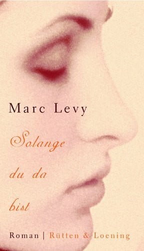 Solange du da bist: Roman