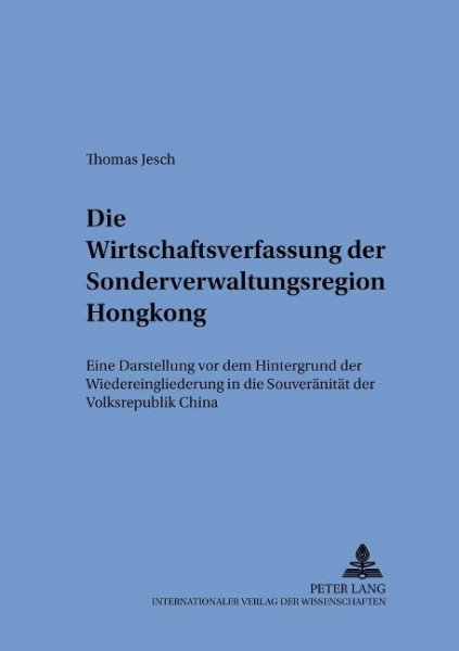 Die Wirtschaftsverfassung der Sonderverwaltungsregion Hongkong