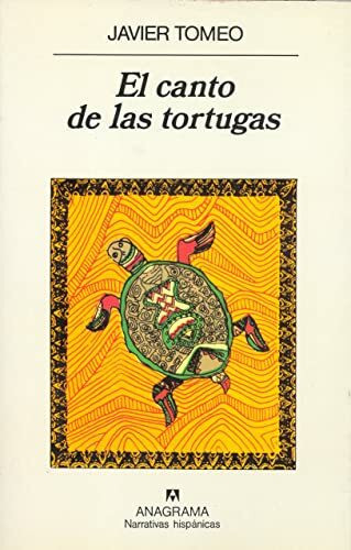 El canto de las tortugas (Narrativas hispánicas, Band 245)