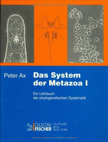 Das System der Metazoa, Bd.1: Ein Lehrbuch der phylogenetischen Systematik