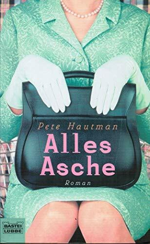 Alles Asche (Allgemeine Reihe. Bastei Lübbe Taschenbücher)