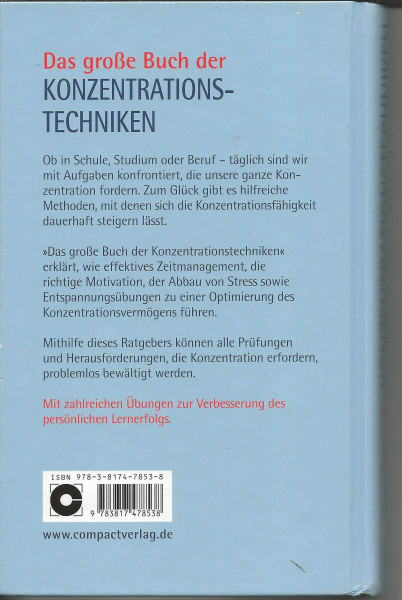 Das große Buch der Konzentrationstechniken: Motivation steigern, Prüfungen vorbereiten, Konzentration trainieren, Entspannung lernen