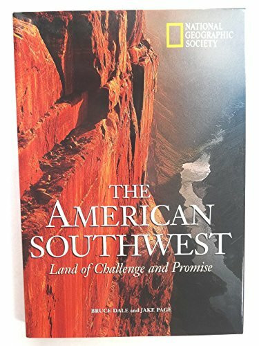 The American Southwest: Land of Challenge and Promise (National Geographic Destinations)