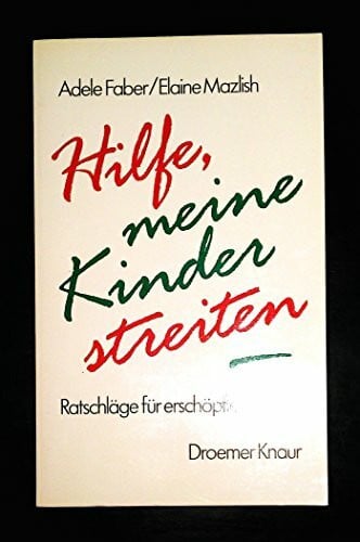 Hilfe, meine Kinder streiten: Ratschläge für erschöpfte Eltern