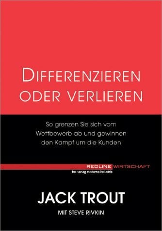 Differenzieren oder verlieren.So grenzen Sie sich vom Wettbewerb ab und gewinnen den Kampf um die Kunden Differenzieren oder verlieren.So grenzen Sie sich vom Wettbewerb ab und gewinnen den Kampf um die Kunden