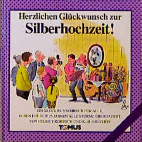 Herzlichen Glückwunsch zur Silberhochzeit! (Tomus Glückwunschbücher)