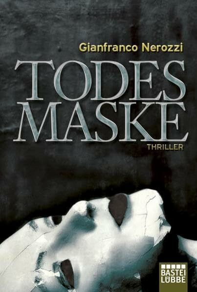 Todesmaske: Thriller (Allgemeine Reihe. Bastei Lübbe Taschenbücher)