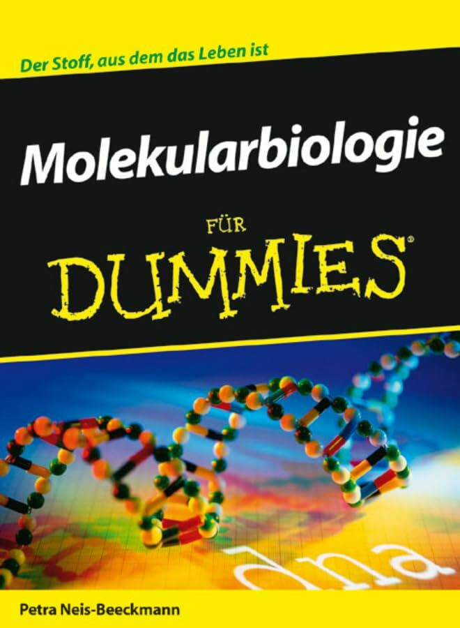 Wiley-Vch Molekularbiologie Für Dummies, Der Stoff, Aus Dem Das Leben Ist