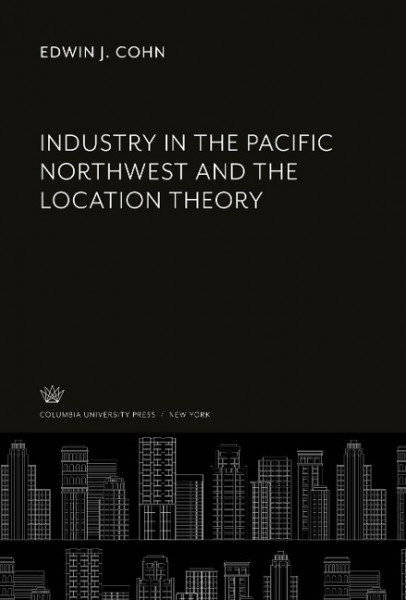Industry in the Pacific Northwest and the Location Theory