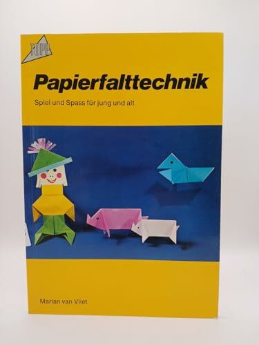 Papierfalttechnik: Spiel und Spass für jung und alt