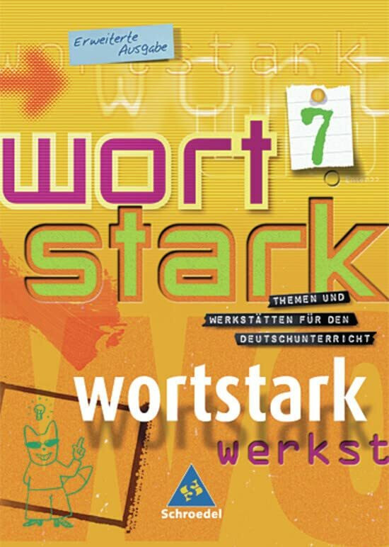 Schroedel Wortstark - Erweiterte Ausgabe 2003, SprachLeseBuch 7, Themen Und Werkstätten Für Den Deutschu...
