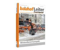 bauhofleiter-PraxisSpezial: Winterdienst kompakt