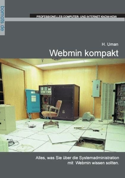Webmin kompakt: Alles, was Sie über die Systemadministration mit Webmin wissen sollten