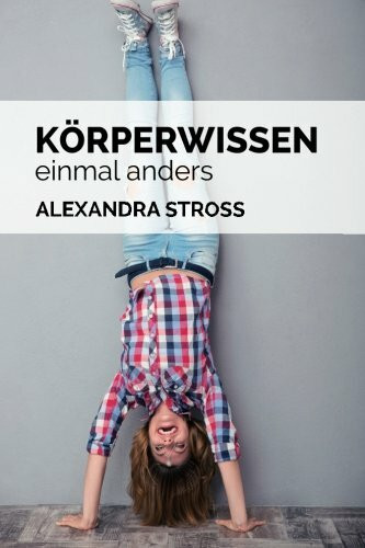 Koerperwissen einmal anders