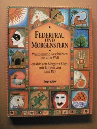 Federfrau und Morgenstern : wundersame Geschichten aus aller Welt.