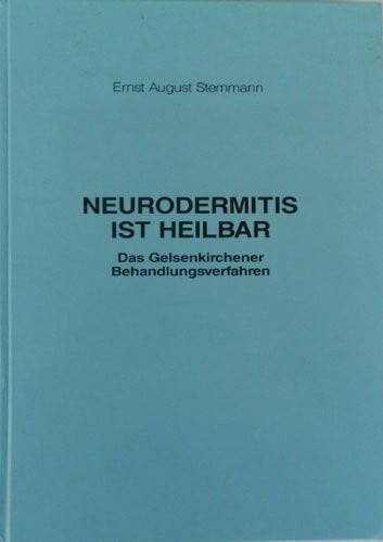 Neurodermitis ist heilbar: Das Gelsenkirchener Behandlungsverfahren