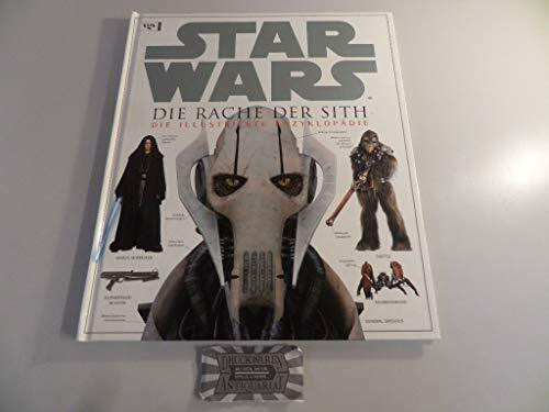 Star Wars, Episode III, Die Rache der Sith. Die illustrierte Enzyklopädie